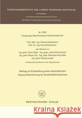 Beitrag Zur Entwicklung Einer Automatischen Auswuchteinrichtung Für Großschleifmaschinen Kampmann, Helmut 9783531027807