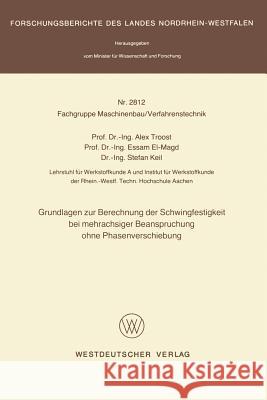 Grundlagen Zur Berechnung Der Schwingfestigkeit Bei Mehrachsiger Beanspruchung Ohne Phasenverschiebung Alex Troost 9783531028125 Vs Verlag Fur Sozialwissenschaften