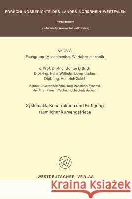 Systematik, Konstruktion Und Fertigung Räumlicher Kurvengetriebe Dittrich, Günter 9783531028330
