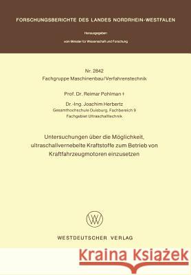 Untersuchungen Über Die Möglichkeit, Ultraschallvernebelte Kraftstoffe Zum Betrieb Von Kraftfahrzeugmotoren Einzusetzen Pohlman, Reimar 9783531028422 Vs Verlag Fur Sozialwissenschaften