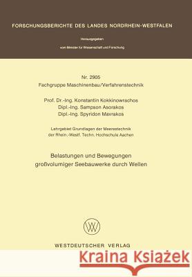 Belastungen Und Bewegungen Großvolumiger Seebauwerke Durch Wellen Kokkinowrachos, Konstantin 9783531029054 Vs Verlag Fur Sozialwissenschaften