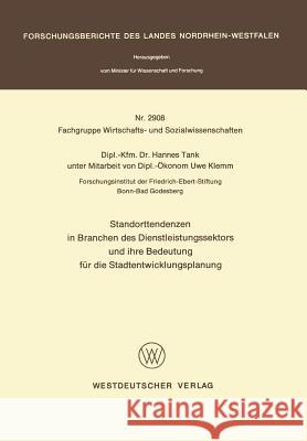 Standorttendenzen in Branchen Des Dienstleistungssektors Und Ihre Bedeutung Für Die Stadtentwicklungsplanung Tank, Hannes 9783531029085 Vs Verlag Fur Sozialwissenschaften