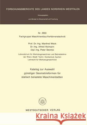 Katalog Zur Auswahl Günstiger Geometrieformen Für Statisch Belastete Maschinenbetten Weck, Manfred 9783531029337 Vs Verlag Fur Sozialwissenschaften