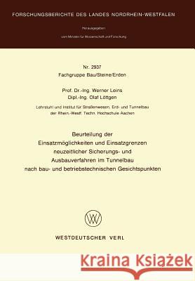 Beurteilung Der Einsatzmöglichkeiten Und Einsatzgrenzen Neuzeitlicher Sicherungs- Und Ausbauverfahren Im Tunnelbau Nach Bau- Und Betriebstechnischen G Leins, Werner 9783531029375 Vs Verlag Fur Sozialwissenschaften