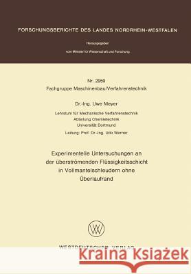 Experimentelle Untersuchungen an Der Überströmenden Flüssigkeitsschicht in Vollmantelschleudern Ohne Überlaufrand Meyer, Uwe 9783531029597 Vs Verlag Fur Sozialwissenschaften