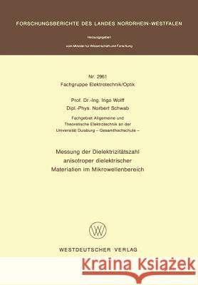 Messung Der Dielektrizitätszahl Anisotroper Dielektrischer Materialien Im Mikrowellenbereich Wolff, Ingo 9783531029610