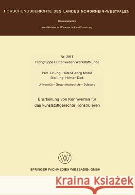 Erarbeitung Von Kennwerten Für Das Kunststoffgerechte Konstruieren Moslé, Hüter-Georg 9783531029719