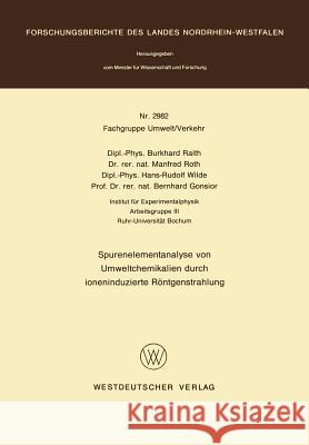 Spurenelementanalyse Von Umweltchemikalien Durch Ioneninduzierte Röntgenstrahlung Raith, Burkhard 9783531029825