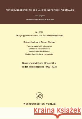 Strukturwandel Und Konjunktur in Der Textilindustrie 1960 - 1978 Steinau, Günter 9783531030210