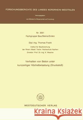 Verhalten Von Beton Unter Kurzzeitiger Höchstbelastung (Druckstoß) Frank, Thomas 9783531030517 Vs Verlag Fur Sozialwissenschaften