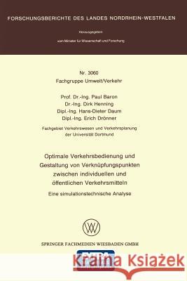 Optimale Verkehrsbedienung Und Gestaltung Von Verknüpfungspunkten Zwischen Individuellen Und Öffentlichen Verkehrsmitteln: Eine Simulationstechnische Baron, Paul 9783531030609 Vs Verlag Fur Sozialwissenschaften