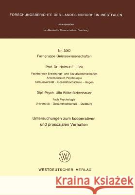Untersuchungen Zum Kooperativen Und Prosozialen Verhalten Lück, Helmut E. 9783531030623