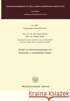 Einfluß Von Rohrverzweigungen Auf Stoßwellen in Staubhaltigen Gasen Grönig, Hans 9783531030678 Vs Verlag F R Sozialwissenschaften