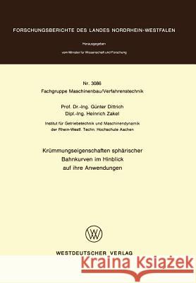 Krümmungseigenschaften Sphärischer Bahnkurven Im Hinblick Auf Ihre Anwendungen Dittrich, Günter 9783531030869