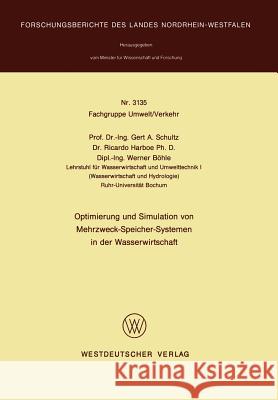 Optimierung Und Simulation Von Mehrzweck-Speicher-Systemen in Der Wasserwirtschaft Gert A Gert A. Schultz 9783531031354 Vs Verlag Fur Sozialwissenschaften