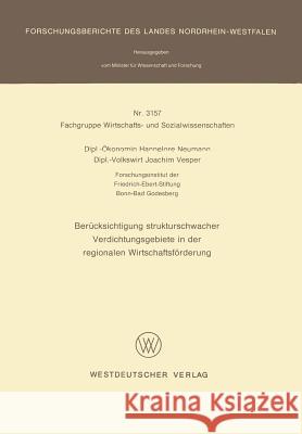 Berücksichtigung Strukturschwacher Verdichtungsgebiete in Der Regionalen Wirtschaftsförderung Neumann, Hannelore 9783531031576 Vs Verlag Fur Sozialwissenschaften