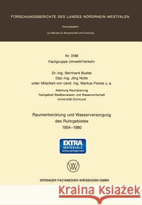 Raumentwicklung Und Wasserversorgung Des Ruhrgebietes 1954 - 1980 Budde, Bernhard 9783531031880 Springer