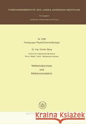 Methanolpyrolyse Und Methanoloxidation Gunter Berg 9783531031897