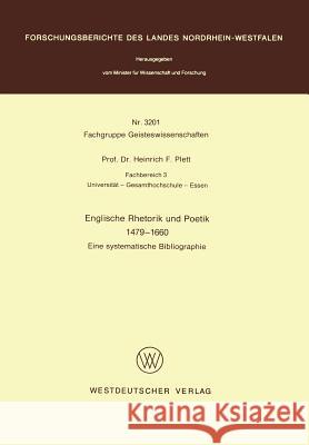 Englische Rhetorik Und Poetik 1479 - 1660: Eine Systematische Bibliographie Plett, Heinrich F. 9783531032016 Vs Verlag Fur Sozialwissenschaften