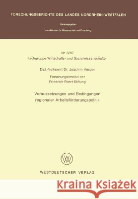 Voraussetzungen Und Bedingungen Regionaler Arbeitsförderungspolitik Vesper, Joachim 9783531032078 Vs Verlag Fur Sozialwissenschaften