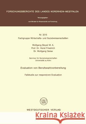 Evaluation Von Berufswahlvorbereitung: Fallstudie Zur Responsiven Evaluation Beywl, Wolfgang 9783531032153