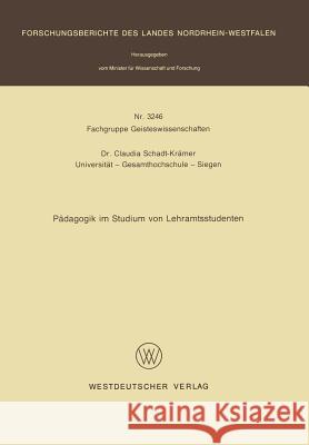 Pädagogik Im Studium Von Lehramtsstudenten Schadt-Krämer, Claudia 9783531032467 Vs Verlag Fur Sozialwissenschaften