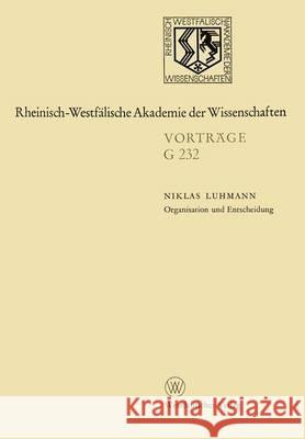 Organisation Und Entscheidung: 227. Sitzung Am 18. Januar 1978 in Düsseldorf Luhmann, Niklas 9783531072326