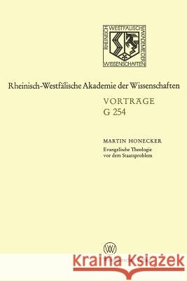 Evangelische Theologie VOR Dem Staatsproblem: 256. Sitzung Am 18. März 1981 in Düsseldorf Honecker, Martin 9783531072548 Vs Verlag Fur Sozialwissenschaften