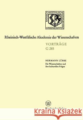 Die Wissenschaften Und Ihre Kulturellen Folgen: Über Die Zukunft Des Common Sense Lübbe, Hermann 9783531072852 Vs Verlag Fur Sozialwissenschaften