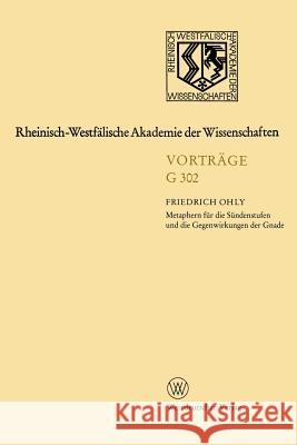 Rheinisch-Westfälische Akademie Der Wissenschaften: Geisteswissenschaften Vorträge - G 302 Ohly, Friedrich 9783531073026 Vs Verlag F R Sozialwissenschaften