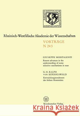 Recent Advances in the Understanding of Some Selective Mechanisms in Man. Entwicklungstendenzen Der Frühen Hominiden: 222. Sitzung Am 6. Februar 1974 Montalenti, Giuseppe 9783531082431 Vs Verlag Fur Sozialwissenschaften