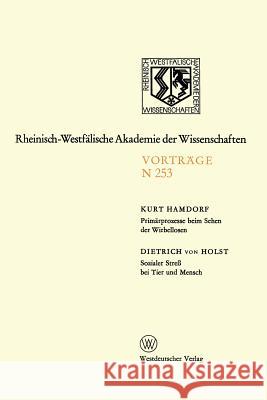 Primärprozesse Beim Sehen Der Wirbellosen - Sozialer Streß Bei Tier Und Mensch Hamdorf, Kurt 9783531082530 Vs Verlag Fur Sozialwissenschaften