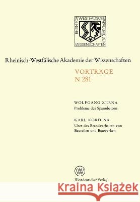 Probleme Des Spannbetons. Über Das Brandverhalten Von Bauteilen Und Bauwerken: 257. Sitzung Am 4. Januar 1978 in Düsseldorf Zerna, Wolfgang 9783531082813 Vs Verlag Fur Sozialwissenschaften
