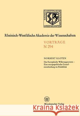 Das Europäische Währungssystem -- Eine Europapolitische Grundentscheidung Im Rückblick: E. Europapolit. Grundentscheidung Im Rückblick Kloten, Norbert 9783531082943 Vs Verlag F R Sozialwissenschaften