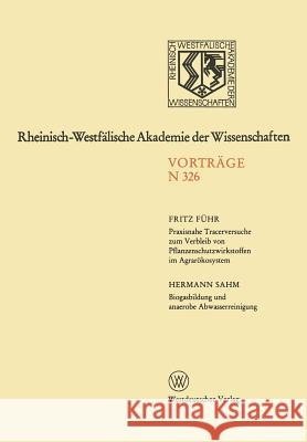 Praxisnahe Tracerversuche Zum Verbleib Von Pflanzenschutzwirkstoffen Im Agrarökosystem Führ, Fritz 9783531083261 Springer