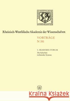 Die Sicherheit Technischer Systeme: 333. Sitzung Am 2. Juli 1986 in Düsseldorf Akademie-Forum 9783531083513