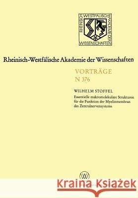 Rheinisch-Westfälische Akademie Der Wissenschaften: Natur-, Ingenieur- Und Wirtschaftswissenschaften Vorträge - N 376 Stoffel, Wilhelm 9783531083766