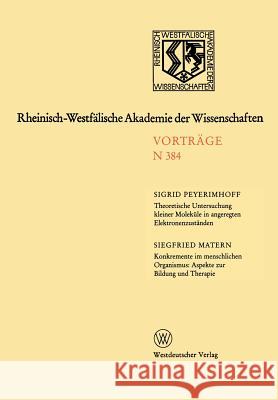 Rheinisch-Westfälische Akademie Der Wissenschaften: Natur-, Ingenieur- Und Wirtschaftswissenschaften Vorträge - N 384 Peyerimhoff, Sigrid 9783531083841 Vs Verlag F R Sozialwissenschaften