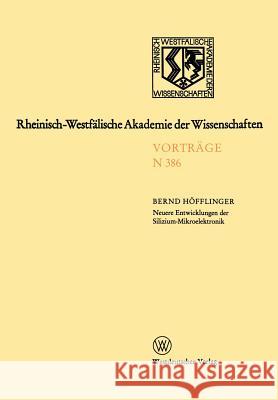 Rheinisch-Westfälische Akademie Der Wissenschaften: Natur-, Ingenieur- Und Wirtschaftswissenschaften Vorträge - N 386 Höfflinger, Bernd 9783531083865