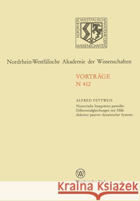 Numerische Integration Partieller Differentialgleichungen Mit Hilfe Diskreter Passiver Dynamischer Systeme Fettweis, Alfred 9783531084121