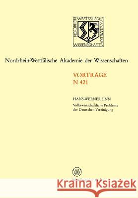 Volkswirtschaftliche Probleme Der Deutschen Vereinigung: 401. Sitzung Am 13. April 1994 in Düsseldorf Sinn, Hans-Werner 9783531084213 Vs Verlag Fur Sozialwissenschaften