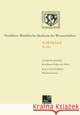 Beeinflussen Wolken Das Klima?. Wirbelströmungen: 438. Sitzung Am 3. Juni 1998 in Düsseldorf Simmer, Clemens 9783531084527 Vs Verlag Fur Sozialwissenschaften