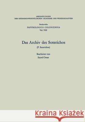 Das Archiv Des Soterichos (P. Soterichos) Sayed Omar 9783531099101 Vs Verlag F R Sozialwissenschaften