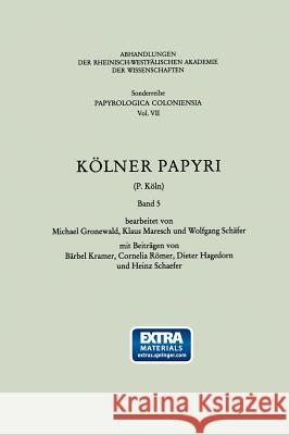 Kölner Papyri (P. Köln) Kramer, Bärbel 9783531099200