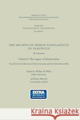 The Archive of Ammon Scholasticus of Panopolis: The Legacy of Harpocration Willis, William H. 9783531099439 Vs Verlag Fur Sozialwissenschaften