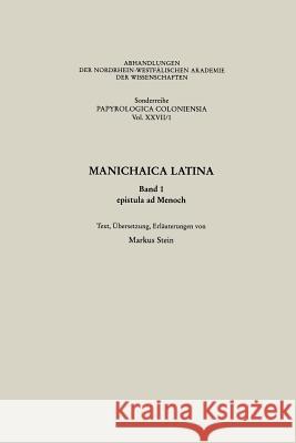 Manichaica Latina: Epistula Ad Menoch Von Markus Stein, Markus Stein 9783531099460