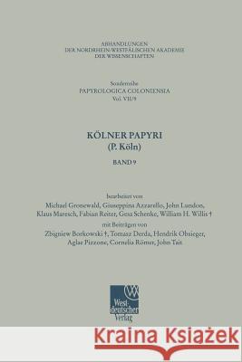 Kölner Papyri (P. Köln) Barbel Kramer Paolo M. Ossi M. Gronewald 9783531099507 Vs Verlag Fur Sozialwissenschaften
