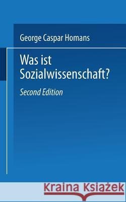 Was Ist Sozialwissenschaft? Homans, George Caspar 9783531111643 Vs Verlag F R Sozialwissenschaften