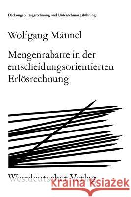 Mengenrabatte in Der Entscheidungsorientierten Erlösrechnung Männel, Wolfgang 9783531112077 Vs Verlag Fur Sozialwissenschaften