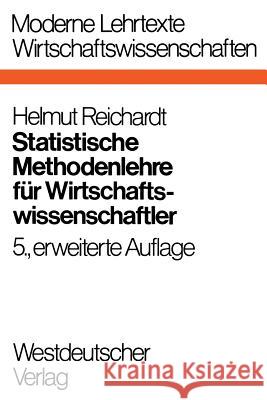 Statistische Methodenlehre Für Wirtschaftswissenschaftler Reichardt, Helmut 9783531112985 Vs Verlag Fur Sozialwissenschaften